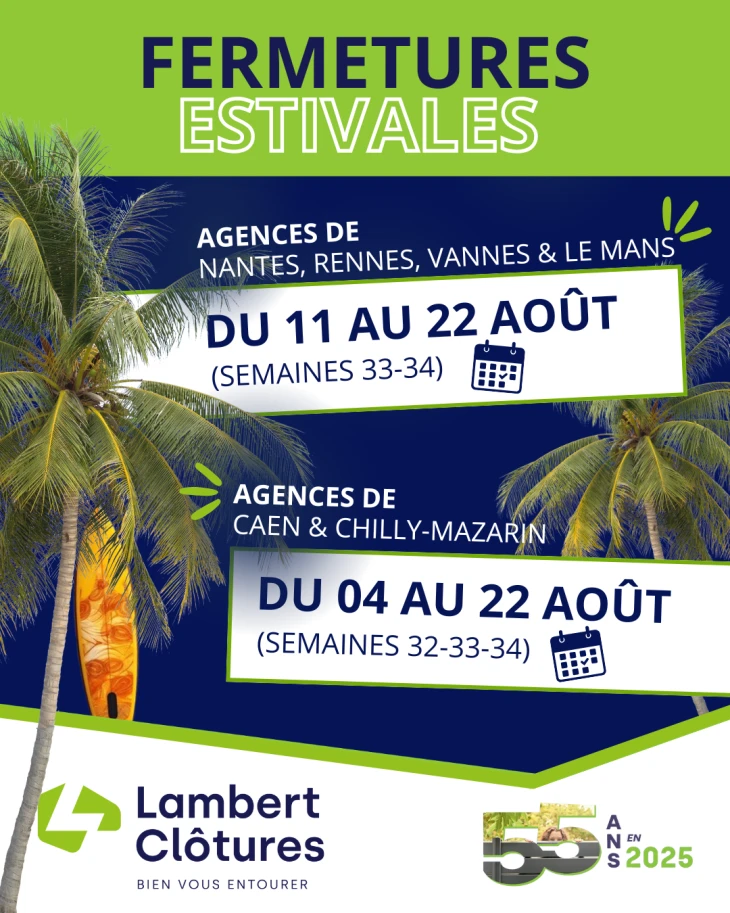 Fermeture estivale lambert Clôtures 2025